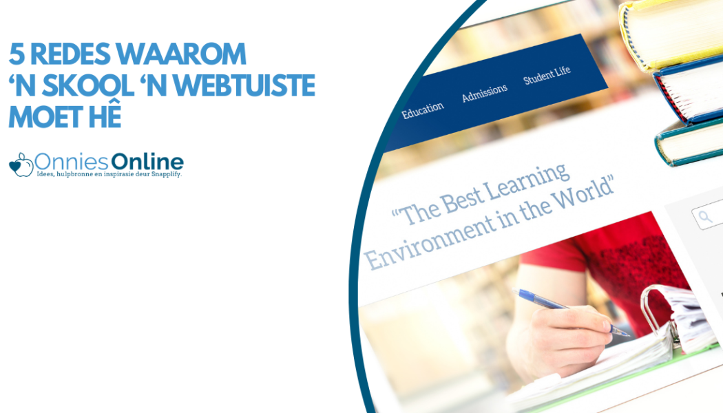 5 redes waarom ‘n skool ‘n webtuiste moet hê