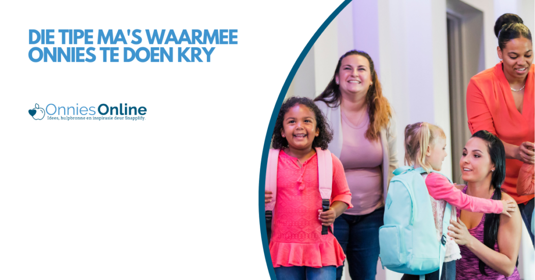 Die tipe ma’s waarmee onnies te doen kry