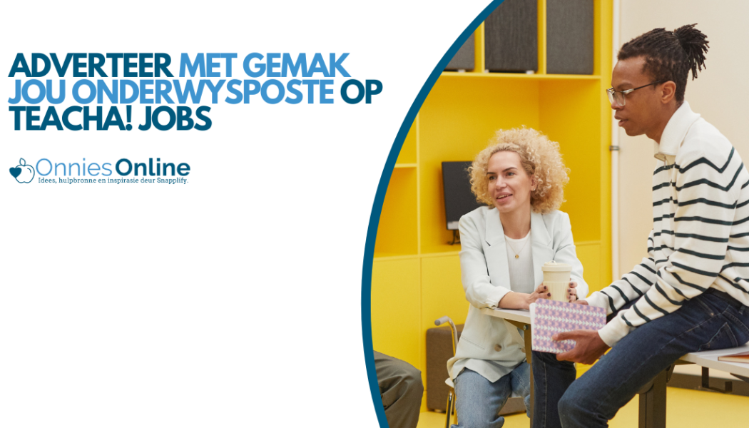 Adverteer met gemak jou onderwysposte op Teacha! Jobs